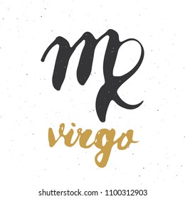 Zodiac sign Virgo and lettering. Hand drawn horoscope astrology symbol, grunge textured design, typography print, vector illustration .