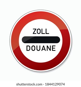 Zoll Douane road sign. EU or German sign at a toll station. Zoll and Douane both mean toll in english on white background. Vector illustration. Eps 10 vector file.