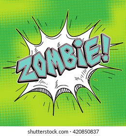 Zombie comic word balloon in retro pop art style. Vector hand drawn comix Zombie word.