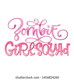 Zombie Girl Squad quote. Hand drawn modern calligraphy. Halloween party lettering logo phrase. Pink sparkle glossy effect elements. Card, shirt, sticker design element.