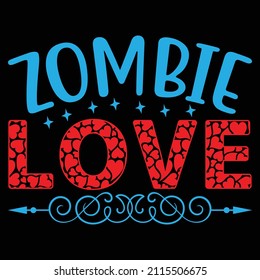 Zombie Love t-shirt design, vector file.