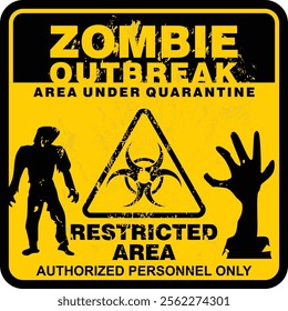 Zombie Outbreak, area under quarantine, restricted area, sign vector