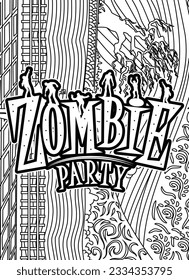 Zombie party. Halloween Coloring Page, Halloween Quotes typography Coloring page design.