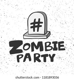 Zombie party. Halloween Sticker for social media content. Vector hand drawn illustration design. Bubble pop art comic style poster, t shirt print, post card, video blog cover