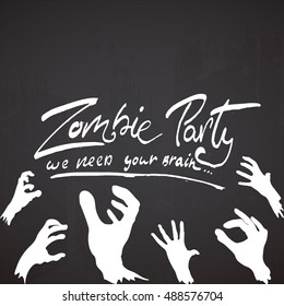 Zombie party hand drawn lettering for Halloween celebration. Zombies hands silhouette. Isolated on black background.