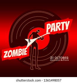 Zombie party text and silhouette on vynil record backdrop. Undead man play on guitar. Halloween theme background