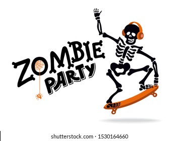 Zombie party. Vector flat illustration skeleton in cap. Template of Halloween invitations or greeting card with handwritten silhouette lettering. Dead man rides on a skateboard, does tricks