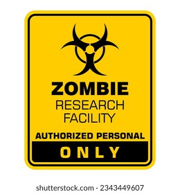 Zombie, research facility, authorized personal only, sticker vector