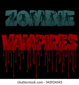 Zombie and vampire party invitation background. Vampires and Zombie Text streaks of blood. Zombie and vampire in different poses into Huge Letters isolated on the black background. Banner. Flat style.