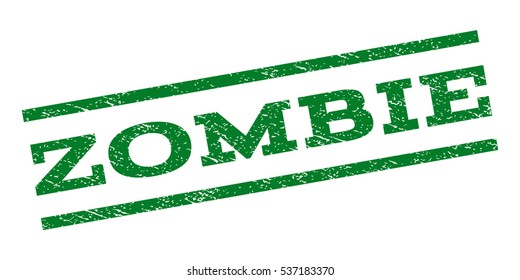 Zombie watermark stamp. Text tag between parallel lines with grunge design style. Rubber seal stamp with unclean texture. Vector green color ink imprint on a white background.