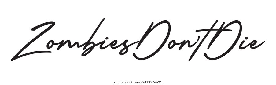 zombies don’t die text on white background.