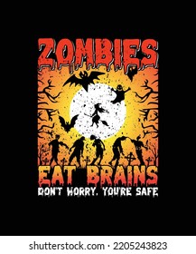 Zombies Eat Brains Don't Worry, You're Safe T-shirt Design