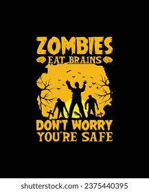 zombies eat brains don't worry you're safe Pet t shirt design