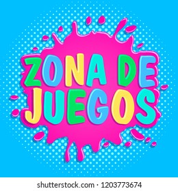 Zona de juegos, Games Zone spanish text, vector sign illustration.