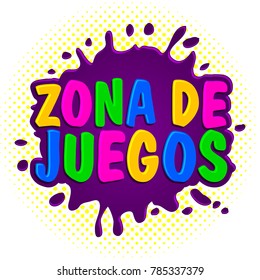 Zona de juegos, Games Zone spanish text, vector sign illustration.