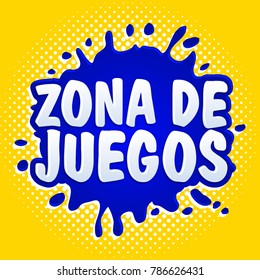 Zona de juegos, Games Zone spanish text, vector sign illustration.