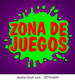 Zona de juegos, Games Zone spanish text, vector sign illustration.