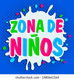 Zona de Ninos, kids Zone spanish text, vector lettering sign illustration.