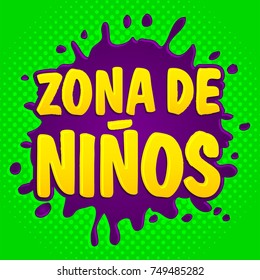 Zona de ninos, kids zone spanish text, vector lettering illustration.