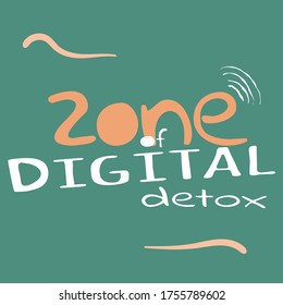 Zone of Digital Detox. Vector illustration. Vector illustration. Lettering. Pointer on a turquoise menthol background.