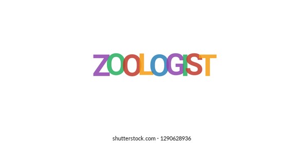 Zoologist word concept. Colorful "Zoologist" on white background. Use for cover, banner, blog.