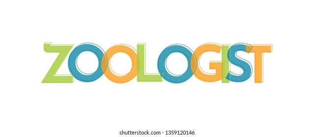 Zoologist word concept. "Zoologist" . Use for cover, banner, blog. 