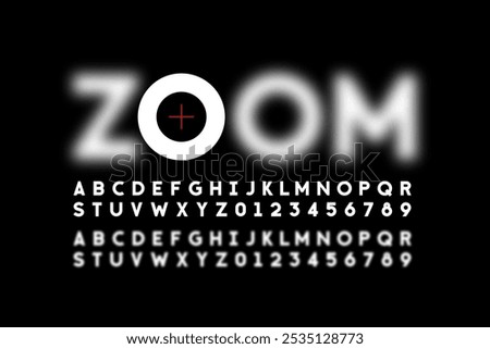 Zoom. Font design with blurred letters, alphabet and numbers vector illustration