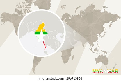 Zoom on Myanmar Map and Flag. World Map.
