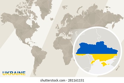 Zoom on Ukraine Map and Flag. World Map. 