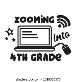 Zooming Into Fourth Grade Svg Design Illustration eps.10