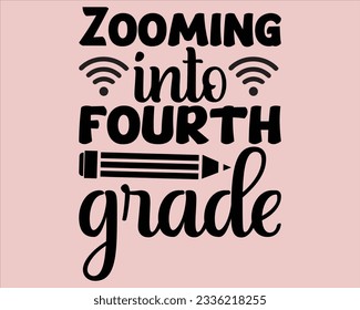 Zooming Into Fourth Grade  Svg Design,Back To school Svg,Teacher svg design, Teacher Gift ,School and Teach,Cut Files for Cricut,school, education, happy, success,Welcome back to school svg