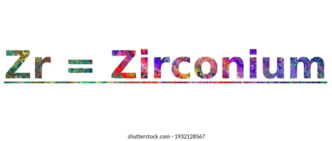 Zr = Zirconium. Colorful typography text banner. Vector the Zirconium word design. Can be used to logo, card, poster, heading and beautiful title