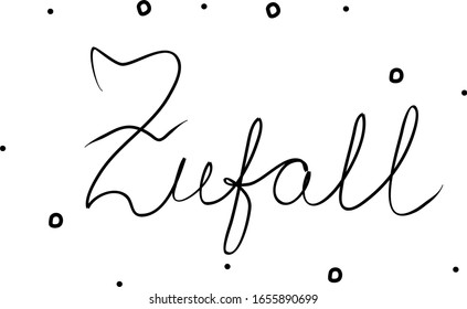 Zufall phrase handwritten with a calligraphy brush. Chance, in german. Modern brush calligraphy. Isolated word black