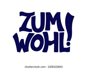 Zum Wohl handwritten text. German drinking toast. Cheers quote in bavarian. Vector lettering design for sticker, print, t shirt, mug, banner.