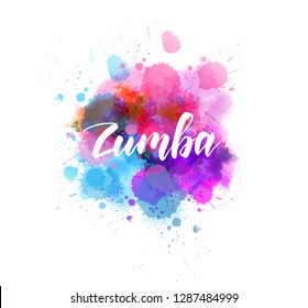 Zumba - modern calligraphy text on watercolor paint splash.