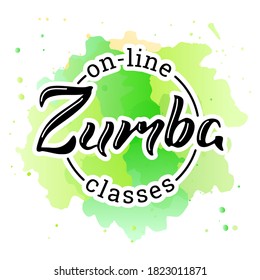 Zumba On-line Classes. Hand Written Phrase 