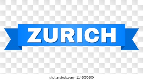 ZURICH text on a ribbon. Designed with white title and blue tape. Vector banner with ZURICH tag on a transparent background.