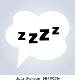 Zzzz black sleeping text inside a white speech cloudy bubble on a grey background, isolated vector illustration for snoring bed time concepts.