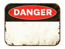 Empty vintage tin danger sign on a white background