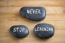 Never stop learning, three words motivational slogan conceptual