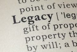 Fake Dictionary, Dictionary definition of the word legacy. including key descriptive words.
