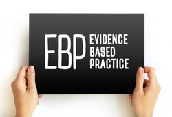 EBP Evidence-based practice - idea that occupational practices ought to be based on scientific evidence, text acronym concept on card