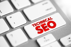 Technical SEO - process of ensuring that a website meets the technical requirements of modern search engines, text button on keyboard