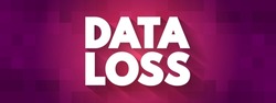 Data Loss - error condition in information systems in which information is destroyed by failures or neglect in storage, text concept background