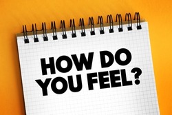 How Do You Feel question text on notepad, concept background
