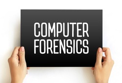 Computer Forensics - branch of digital forensic science pertaining to evidence found in computers and digital storage media, text concept on card