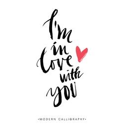 I'm in love with you. Modern brush calligraphy. Handwritten ink lettering. Hand drawn design elements.