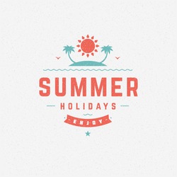 Summer holidays poster design on textured background vector illustration. Typography label or badge retro style for greeting card or advertising design. 