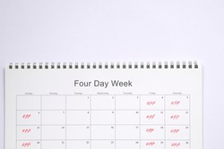 Calendar with four day work week, off on Friday, Saturday and Sunday. Copy space.