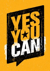 Yes You Can. Strong Inspiring Creative Motivation Slogan. Vector Typography Banner Design Concept On Grunge Background 